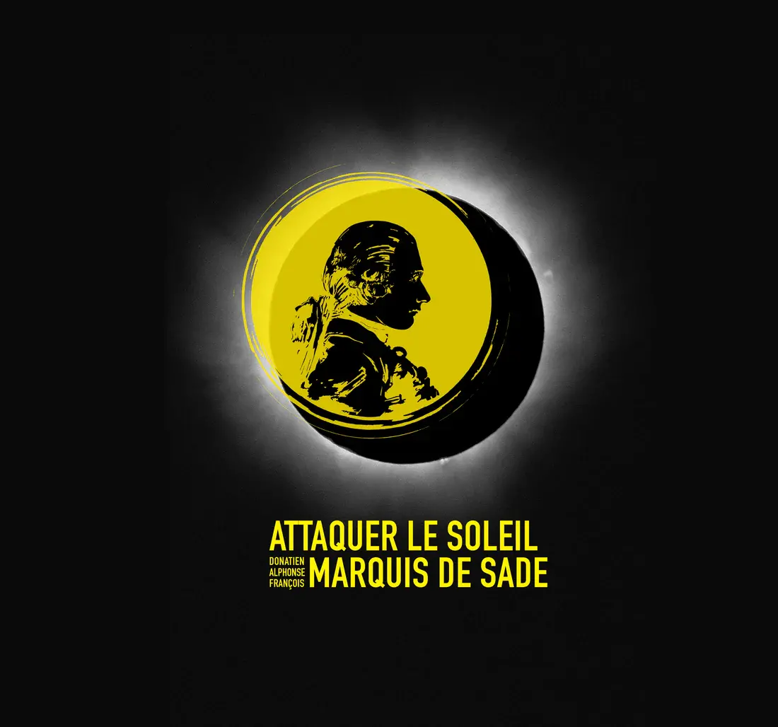 Attaquer le Soleil Marquis de Sade Etat Libre d'Orange image 0